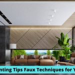 Best Painting Tips Faux Techniques