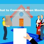 What to Consider When Moving?