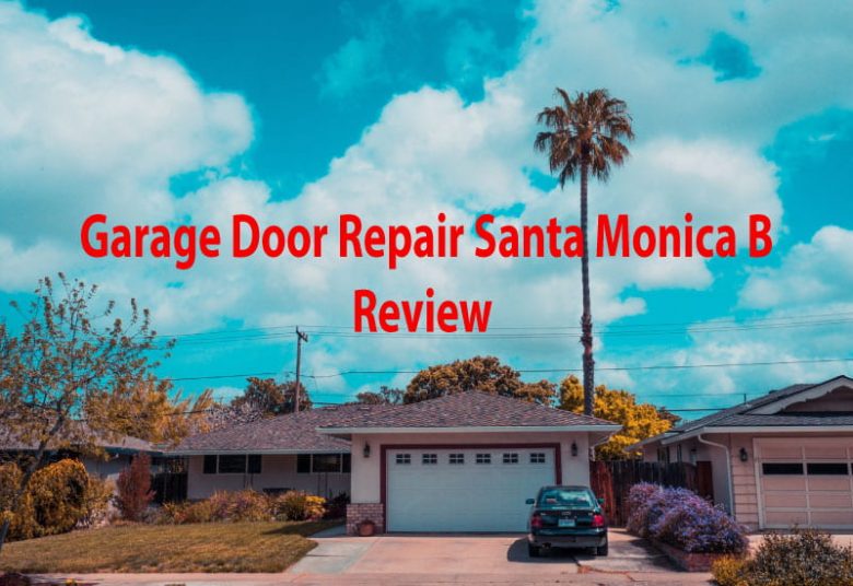 Garage Door Repair Santa Monica B