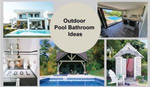 20 Stunning Outdoor Pool Bathroom Ideas That Will Love Everyone
