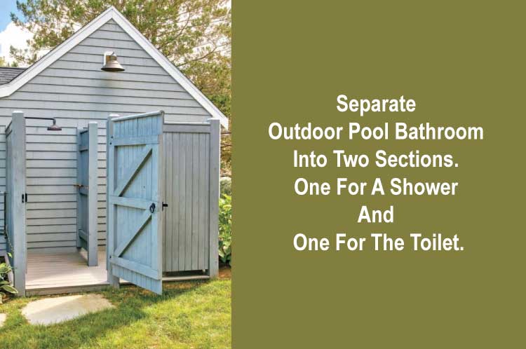 Separate outdoor pool bathroom into two sections