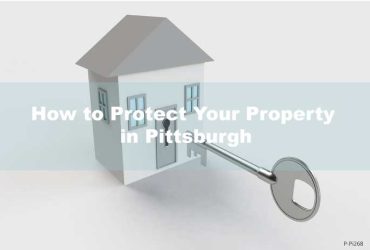 How to Protect Your Property in Pittsburgh