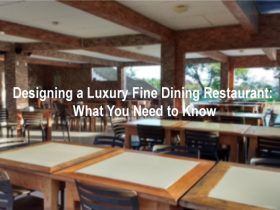 Designing a Luxury Fine Dining Restaurant