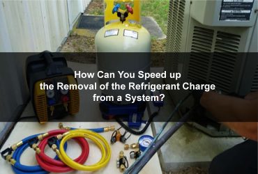 How Can You Speed up the Removal of the Refrigerant Charge from a System?
