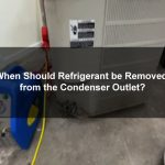When Should Refrigerant be Removed from the Condenser Outlet?